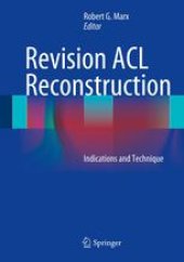 book Revision ACL Reconstruction: Indications and Technique