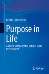 book Purpose in Life: A Critical Component of Optimal Youth Development