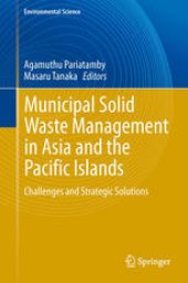 book Municipal Solid Waste Management in Asia and the Pacific Islands: Challenges and Strategic Solutions