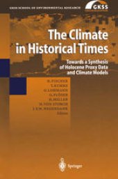 book The Climate in Historical Times: Towards a Synthesis of Holocene Proxy Data and Climate Models