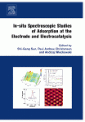 book In-situ Spectroscopic Studies of Adsorption at the Electrode and Electrocatalysis