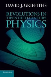 book Revolutions in Twentieth-Century Physics