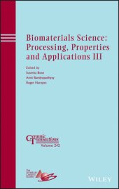 book Biomaterials Science: Processing, Properties and Applications III: Ceramic Transactions, Vol. 242