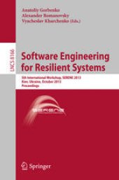 book Software Engineering for Resilient Systems: 5th International Workshop, SERENE 2013, Kiev, Ukraine, October 3-4, 2013. Proceedings