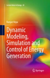 book Dynamic Modeling, Simulation and Control of Energy Generation