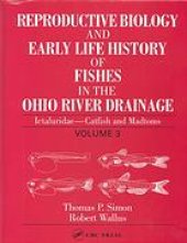 book Reproductive biology and early life history of fishes in the Ohio River drainage Volume 4