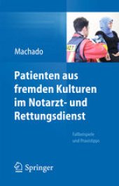 book Patienten aus fremden Kulturen im Notarzt- und Rettungsdienst: Fallbeispiele und Praxistipps