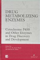 book Drug metabolizing enzymes : cytochrome P450 and other enzymes in drug discovery and development