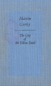 book The City of the Yellow Devil: Pamphlets, Articles and Letters About America (1906)