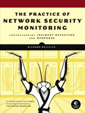 book The Practice of Network Security Monitoring: Understanding Incident Detection and Response