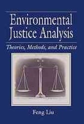 book Environmental justice analysis : theories, methods, and practice