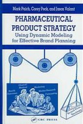 book Pharmaceutical product strategy : using dynamic modeling for effective brand planning