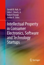 book Intellectual Property in Consumer Electronics, Software and Technology Startups