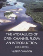 book Hydraulics of Open Channel Flow. An Introduction Basic Principles, Sediment Motion, Hydraulic Modelling, Design of Hydraulic Structures