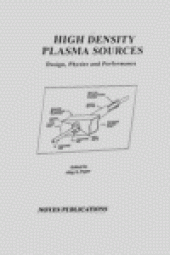 book High Density Plasma Sources. Design, Physics and Performance