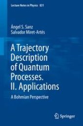 book A Trajectory Description of Quantum Processes. II. Applications: A Bohmian Perspective