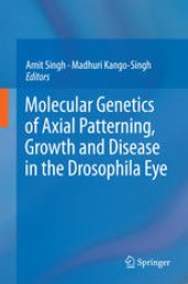 book Molecular Genetics of Axial Patterning, Growth and Disease in the Drosophila Eye