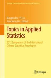 book Topics in Applied Statistics: 2012 Symposium of the International Chinese Statistical Association