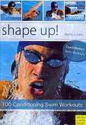 book Shape up! : 100 conditioning swim workouts