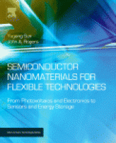 book Semiconductor Nanomaterials for Flexible Technologies. From Photovoltaics and Electronics to Sensors and Energy Storage/Harvesting Devices