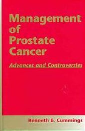 book Management of prostate cancer : advances and controversies
