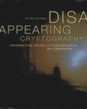 book Disappearing Cryptography. Information Hiding: Steganography & Watermarking