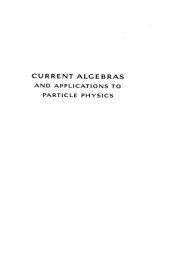 book Current Algebras And Applications To Particle Physics