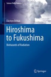 book Hiroshima to Fukushima: Biohazards of Radiation