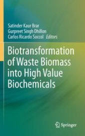 book Biotransformation of Waste Biomass into High Value Biochemicals