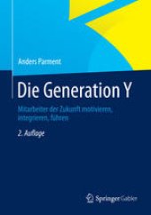 book Die Generation Y: Mitarbeiter der Zukunft motivieren, integrieren, führen