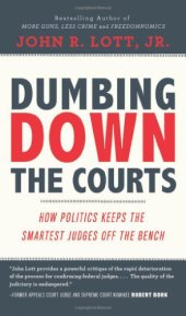 book Dumbing down the courts: how politics keeps the smartest judges off the bench