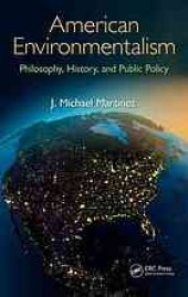 book American environmentalism: philosophy, history, and public policy