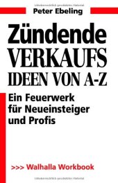 book Zündende Verkaufsideen: Ein Feuerwerk für Neueinsteiger und Profis; Workbook