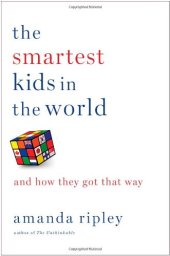 book The Smartest Kids in the World: And How They Got That Way