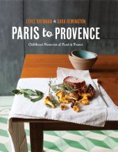 book Paris to Provence: childhood memories of food & France