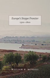 book Europe's Steppe Frontier, 1500-1800