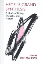 book Hegel's Grand Synthesis: A Study of Being, Thought, and History