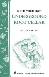 book Build Your Own underground Root Cellar