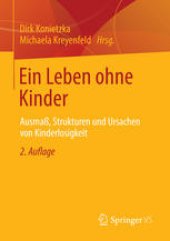 book Ein Leben ohne Kinder: Ausmaß, Strukturen und Ursachen von Kinderlosigkeit