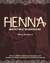 book Henna sourcebook: over 1,000 traditional designs and modern interpretations for body decorating