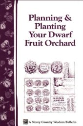 book Planning & Planting Your Dwarf Fruit Orchard