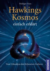 book Hawkings Kosmos einfach erklärt: Vom Urknall zu den Schwarzen Löchern