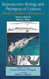 book Reproductive biology and phylogeny of Cetacea: whales, dolphins, and porpoises