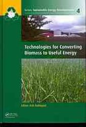 book Technologies for converting biomass to useful energy: combustion, gasification, pyrolysis, torrefaction and fermentation