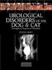 book Urological disorders of the dog and cat: investigation, diagnosis, and treatment