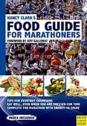 book Nancy Clark's food guide for marathoners: tips for everyday champions