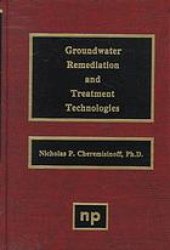 book Groundwater remediation and treatment technologies