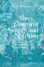 book The chemical senses and nutrition, edited by Morley R. Kare and Owen Maller, with a Bibliography on the sense of taste prepared by Rose Marie Pangborn and Ida M. Trabue