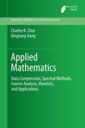 book Applied Mathematics: Data Compression, Spectral Methods, Fourier Analysis, Wavelets, and Applications