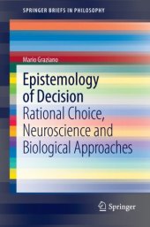 book Epistemology of Decision: Rational Choice,  Neuroscience and Biological Approaches